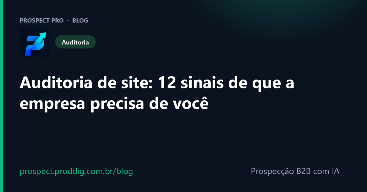 Auditoria de site: 12 sinais de que a empresa precisa do seu serviço